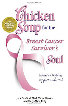 Chicken Soup for the Breast Cancer Survivor's Soul - Jack Canfield