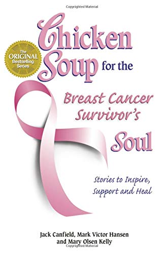 Chicken Soup for the Breast Cancer Survivor's Soul - Jack Canfield