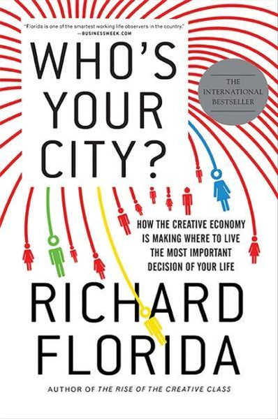 Who"s Your City? Richard Florida