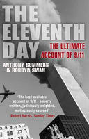 The Eleventh Day The Ultimate Account of 9/11 Anthony Summers Robbyn Swan