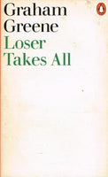 Loser Takes All Graham Greene