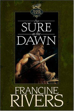 As Sure as the Dawn Francine Rivers