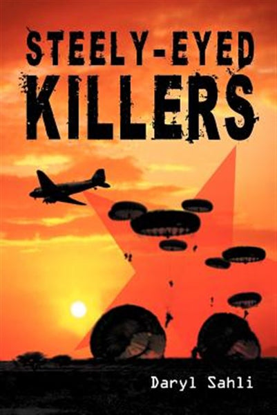 Steely-Eyed Killers - Daryl Sahli
