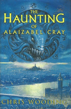 The Haunting of Alaizabel Cray Chris Wooding