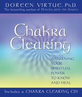 Chakra Clearing: Awakening Your Spiritual Power to Know and Heal + (CD) Doreen Virtue