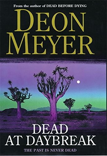 Dead at Daybreak Deon Meyer (1st edition 2000)