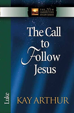 The Call to Follow Jesus Kay Arthur