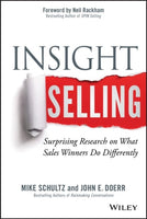 Insight Selling: Surprising Research on What Sales Winners Do Differently - Mike Schultz & John E. Doerr