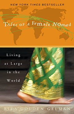 Tales of a Female Nomad: Living at Large in the World Gelman, Rita Golden