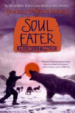 Chronicles of Ancient Darkness: Soul Eater Michelle Paver