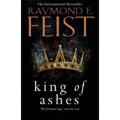 King of Ashes (The Firemane Saga) Raymond E. Feist
