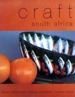 Craft South Africa Traditional, Transitional, Contemporary Susan Sellschop