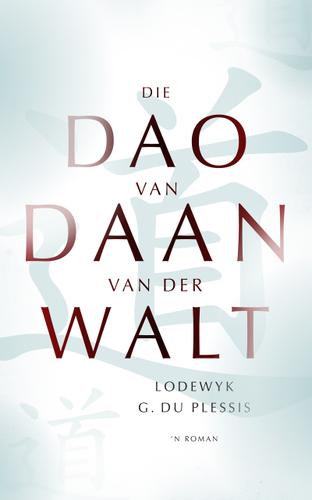 Die dao van Daan van der Walt - Lodewyk G. Du Plessis