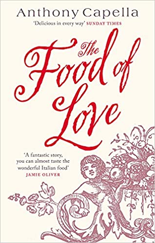 The Food of Love - Anthony Capella