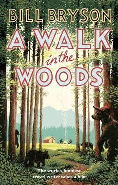 Walk In The Woods Bill Bryson