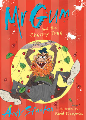 Mr Gum and the cherry tree Andy Stanton