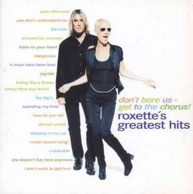 Roxette - Don't Bore Us - Get To The Chorus! (Roxette's Greatest Hits)