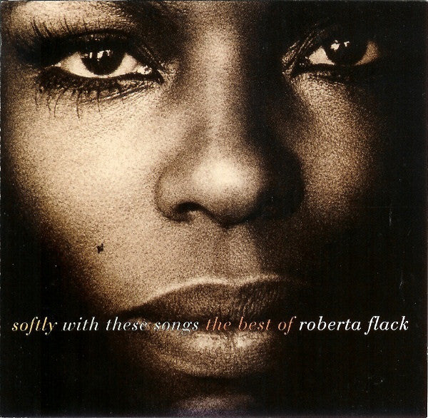 Roberta Flack - Softly With These Songs - The Best Of Roberta Flack