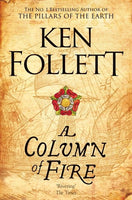 Column of Fire - Ken Follett