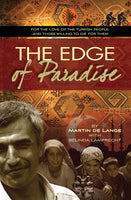 The Edge of Paradise: Turkey Is Beautiful. But for Christians There Is Always a Price - Martin De Lange & Belinda Lamprecht