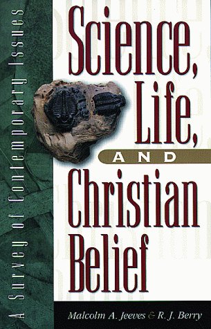 Science, Life, and Christian Belief: A Survey of Contemporary Issues - Malcolm A. Jeeves & Robert James Berry