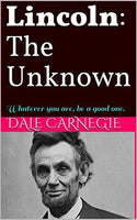 Lincoln the unknown Dale Carnegie