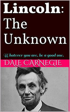 Lincoln the unknown Dale Carnegie
