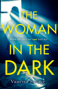 The Woman in the Dark Vanessa Savage