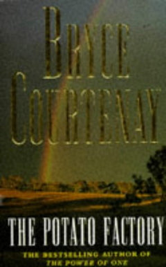 The Potato Factory Bryce Courtenay