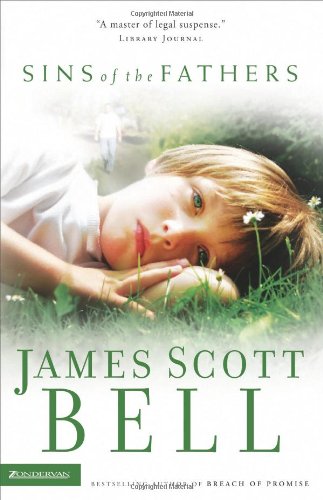 Sins of the Fathers  James Scott Bell