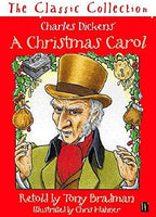 Charles Dickens A Christmas Carol retold by Tony Bradman