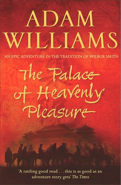 The Palace of Heavenly Pleasure Adam Williams