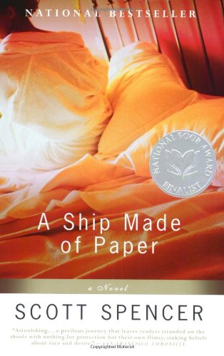 A Ship Made of Paper Scott Spencer
