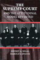 The Supreme Court and the Attitudinal Model Revisited Jeffrey A. Segal