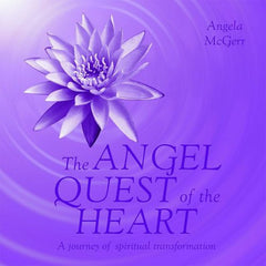 Angelic Quest of the Heart - Angela McGerr