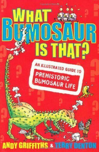 What Bumosaur Is That? Andy Denton Griffiths