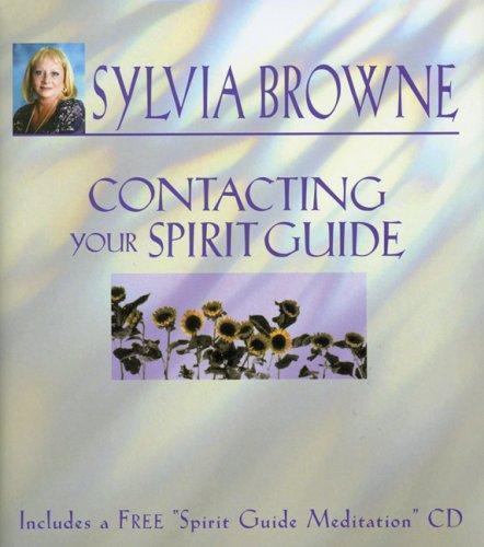 Contacting Your Spirit Guide - Sylvia Browne