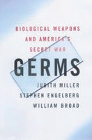 Germs The Ultimate Weapon - Judith Miller,  Stephen Engelberg & William J. Broad