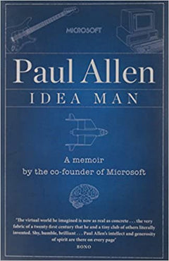 Idea Man A Memoir by the Co-founder of Microsoft Paul Allen