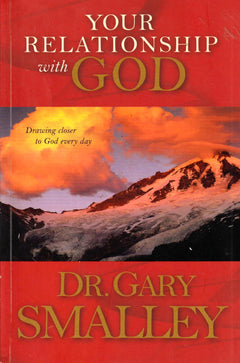 Your Relationship with God - Gary Smalley