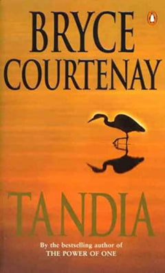 Tandia: Sequel to Power of One Bryce Courtenay