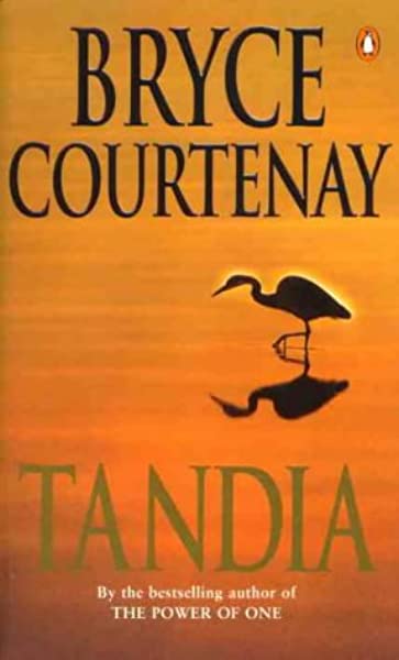 Tandia: Sequel to Power of One Bryce Courtenay