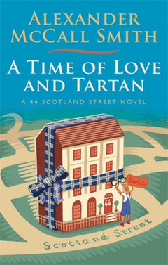A Time of Love and Tartan Alexander McCall Smith