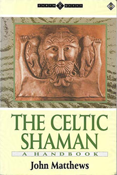 The Celtic Shaman: A Handbook (Earth Quest) Matthews, John