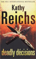 Deadly Decisions - Kathy Reichs