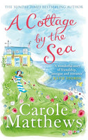 A Cottage By The Sea - Carole Matthews