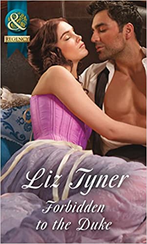 Forbidden To The Duke (English Rogues and Grecian Goddesses) Liz Tyner