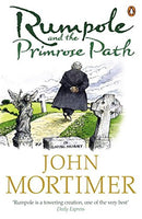Rumpole and the Primrose Path  John Mortimer