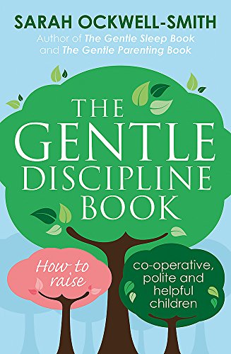 The Gentle Discipline Book Sarah Ockwell-Smith