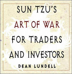 Sun Tzu's Art of War for Traders and Investors Lundell, Dean